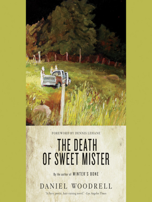 Title details for The Death of Sweet Mister by Daniel Woodrell - Wait list